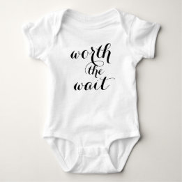 Worth The Wait Baby Funny Cute Baby Bodysuit