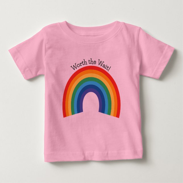 Worth the Wait! Baby T-Shirt (Front)