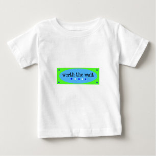 Worth the Wait Blue Baby T-Shirt