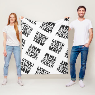 Worth The Wait Fleece Blanket