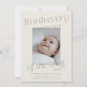 Worth The Wait Greige Photo Modern Birth Announcement