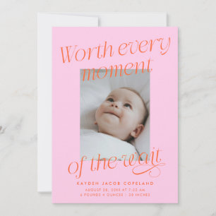 Worth The Wait Orange Pink Photo Modern Birth Announcement