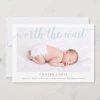 Worth the Wait Photo Birth Announcement