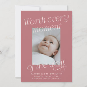 Worth The Wait Pink Photo Modern Birth Announcement