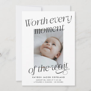 Worth The Wait White Photo Modern Birth Announcement