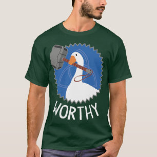 Worthy Goose T-Shirt