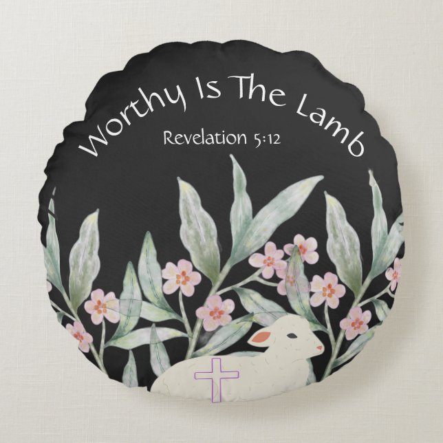 Worthy Is The Lamb Round Throw Pillow (Front)