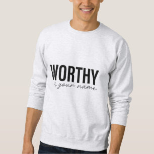 Worthy Is Your Name - Bible Verse  Sweatshirt