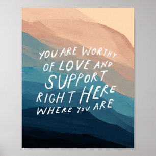 Worthy of love & support - therapist office poster