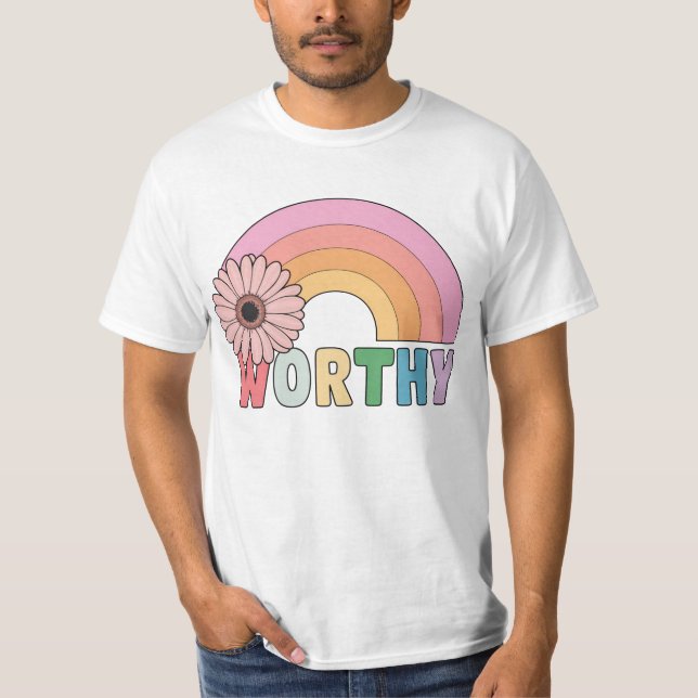 Worthy Rainbow Bloom T-Shirt (Front)