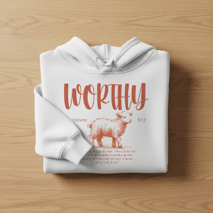 Worthy, Revelation 5:12 Bible verse  Hoodie