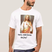 Would Jesus Do That ?Youth or Adult S,M,L,XL,2X