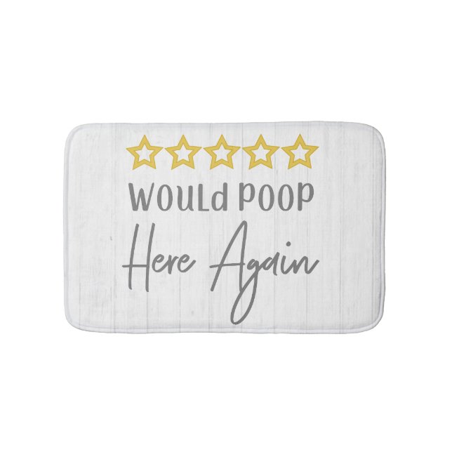 Would Poop Here Again Rustic Farmhouse White Wood Bath Mat (Front)