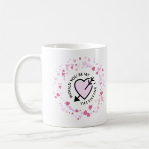 Would you be my Valentine Coffee Mug