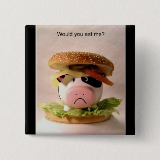 Would you eat me? Button