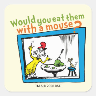 Would You Eat Them With A Mouse? Square Sticker