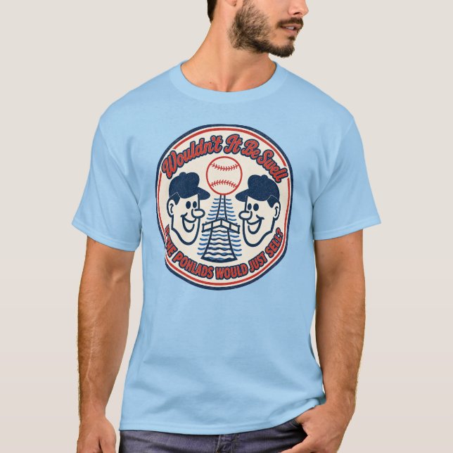 Wouldn’t It Be Swell Minnesota Baseball Fan Tee (Front)