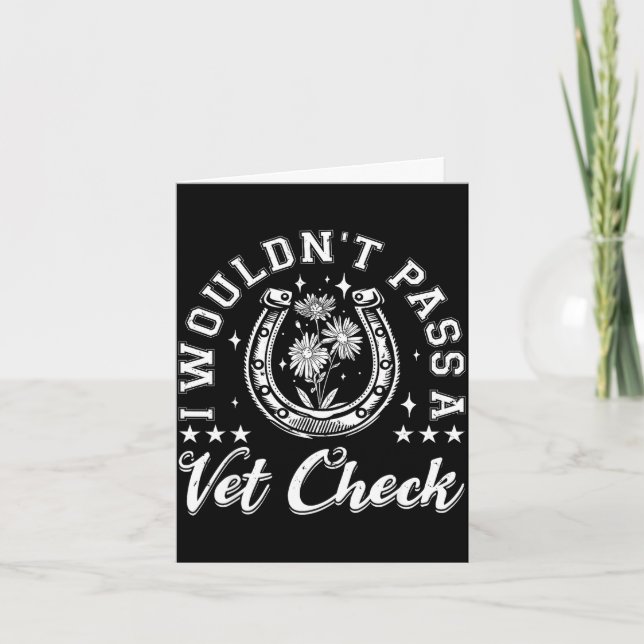 Wouldn't pass a vet check horse lover equestrian card (Front)