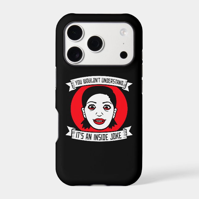 Wouldn't Understand It's An Inside Joke Crazy Girl (Back)