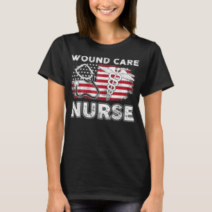 Wound Care Nurse RN Nursing American Flag July 4th T-Shirt