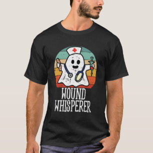 Wound Whisperer Ghost Nurse Boo Halloween Nursing T-Shirt