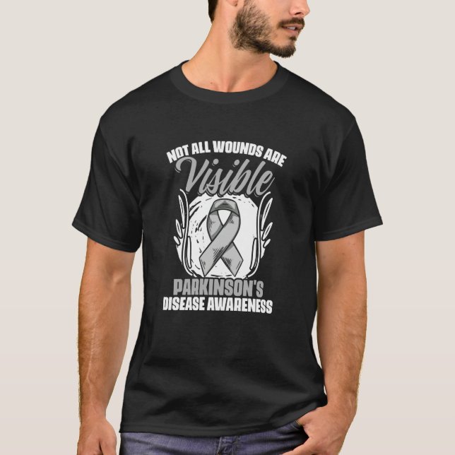 Wounds Are Visible PD Patients Parkinson's Disease T-Shirt (Front)