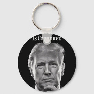 Wow Everything Is Computer  Key Ring