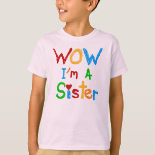 Wow I am a Sister T-Shirt