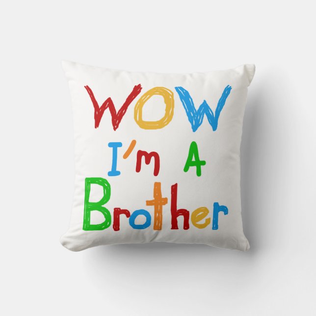 WOW I'm a Brother T-shirts and GIfts Cushion (Front)
