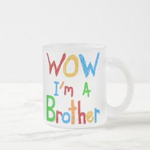 WOW I'm a Brother T-shirts and GIfts Frosted Glass Coffee Mug