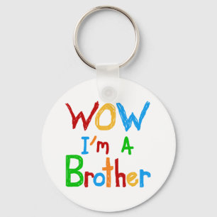 WOW I'm a Brother T-shirts and GIfts Key Ring