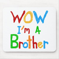 WOW I'm a Brother T-shirts and GIfts