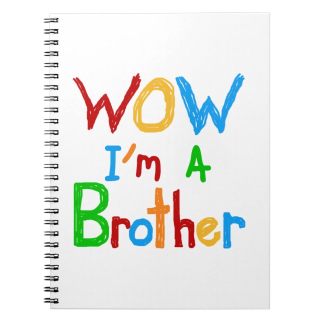 WOW I'm a Brother T-shirts and GIfts Notebook (Front)