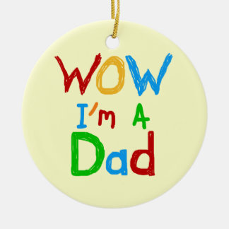 WOW I'm a Dad T-shirts and GIfts Ceramic Tree Decoration