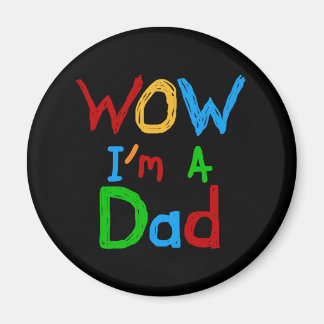WOW I'm a Dad T-shirts and GIfts Magnet