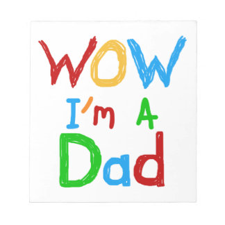 WOW I'm a Dad T-shirts and GIfts Notepad