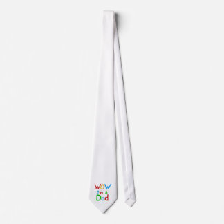 WOW I'm a Dad T-shirts and GIfts Tie