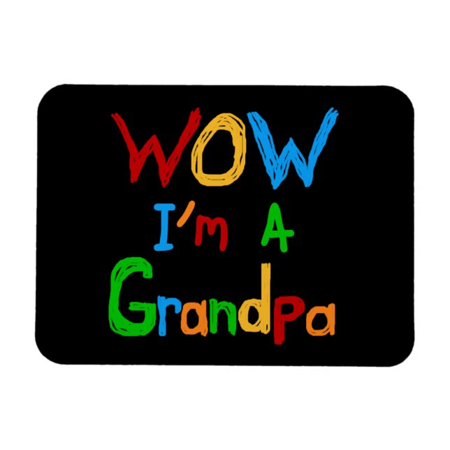 WOW I'm a Grandpa T-shirts and Gifts Magnet (Horizontal)