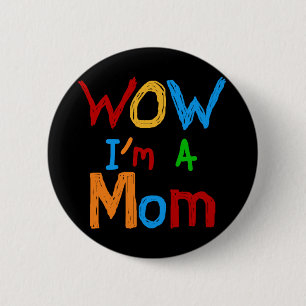 WOW I'm a Mum T-shirts and GIfts 6 Cm Round Badge