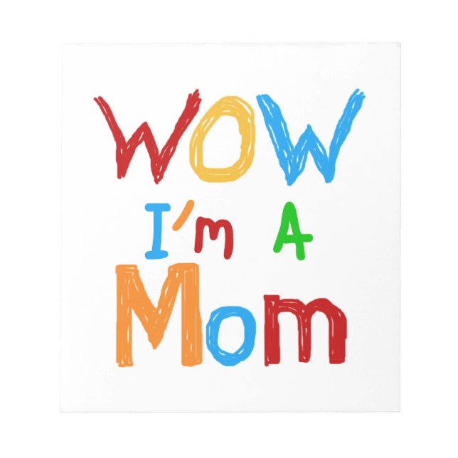 WOW I'm a Mum T-shirts and GIfts Notepad (Front)