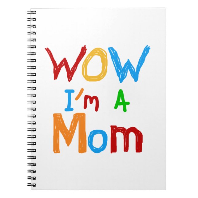 WOW I'm a Mum T-shirts and GIfts Spiral Notebook (Front)