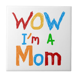 WOW I'm a Mum T-shirts and GIfts Tile