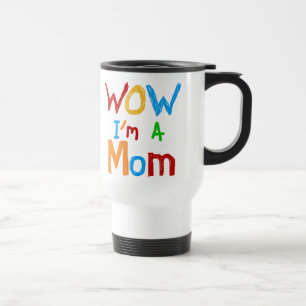 WOW I'm a Mum T-shirts and GIfts Travel Mug