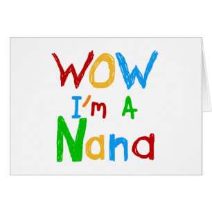 WOW I'm a Nana tshirts and Gifts