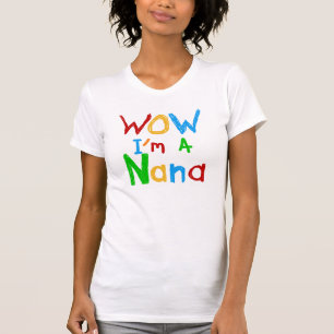 WOW I'm a Nana tshirts and Gifts