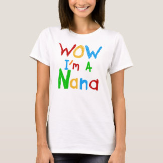 WOW I'm a Nana tshirts and Gifts