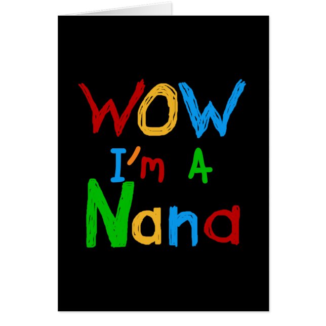 WOW I'm a Nana tshirts and Gifts (Front)