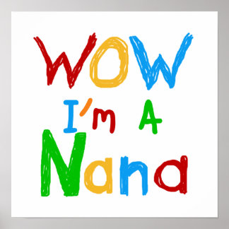 WOW I'm a Nana tshirts and Gifts Poster
