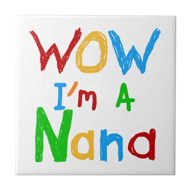 WOW I'm a Nana tshirts and Gifts Tile (Front)