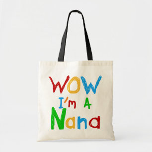 WOW I'm a Nana tshirts and Gifts Tote Bag